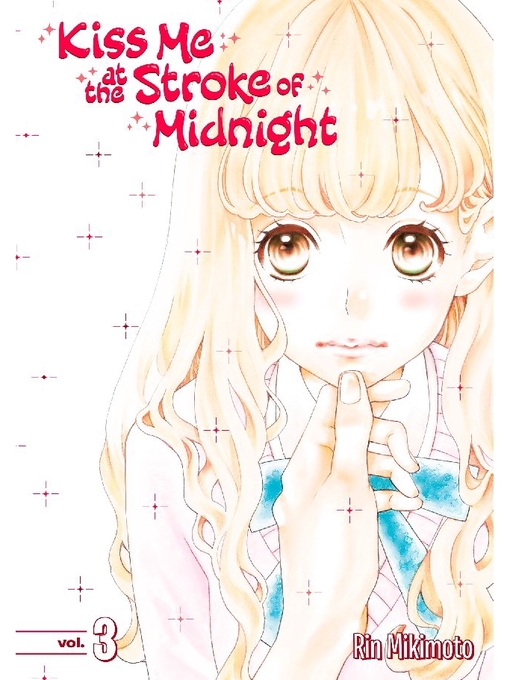 Title details for Kiss Me At the Stroke of Midnight, Volume 3 by Rin Mikimoto - Available